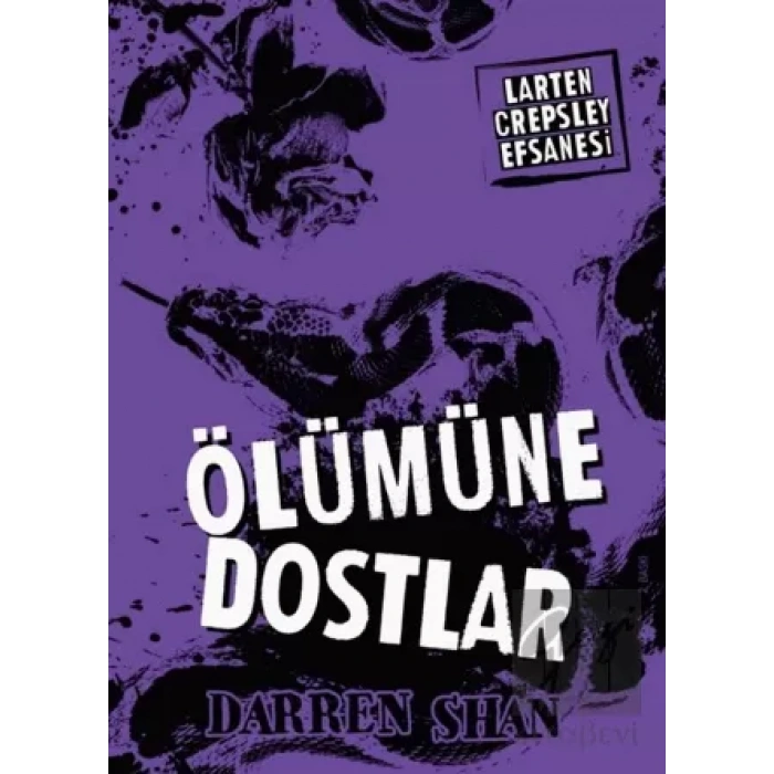 Larten Crepsley Efsanesi 4. Kitap -  Ölümüne Dostlar