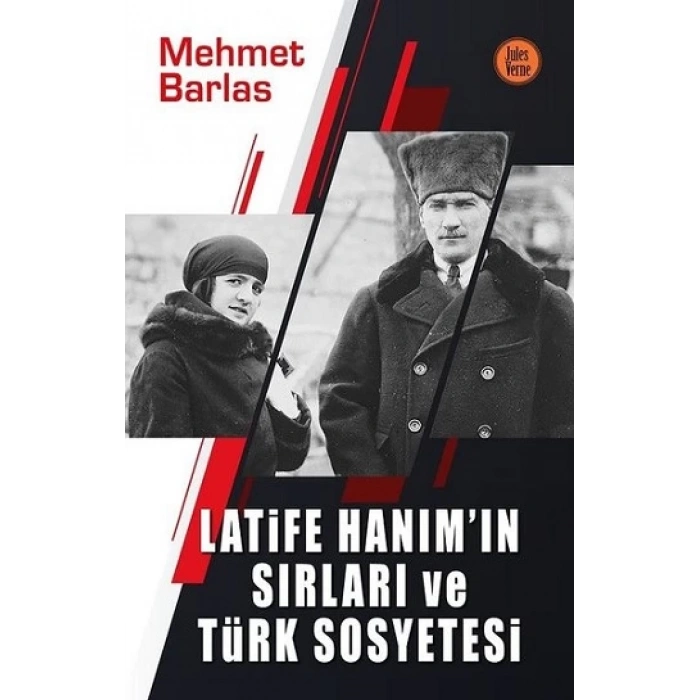 Latife Hanımın Sırları ve Türk Sosyetesi
