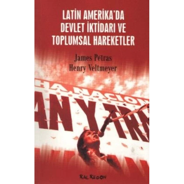 Latin Amerika’da Devlet İktidarı ve Toplumsal Hareketler