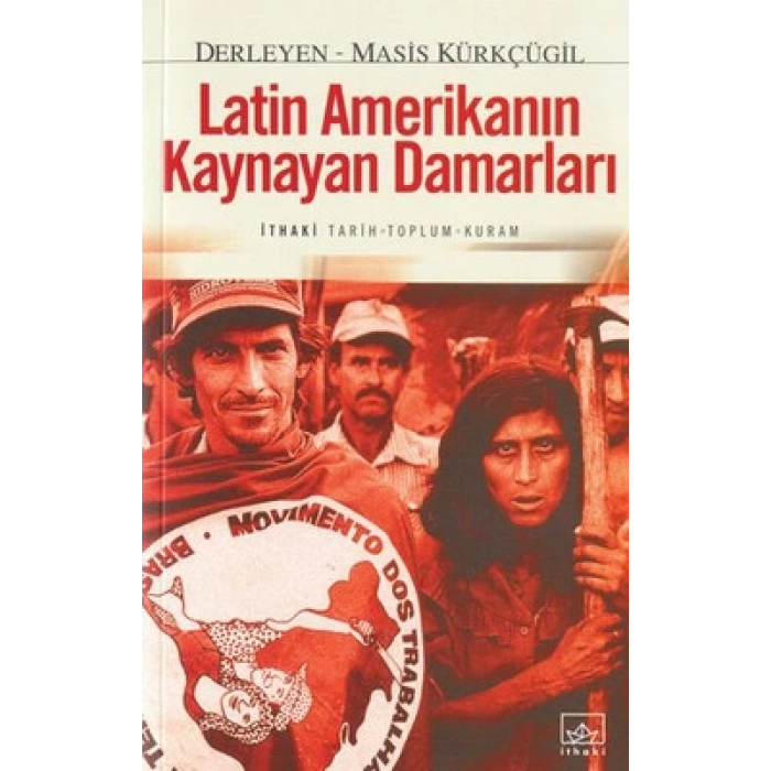 Latin Amerika’nın Kaynayan Damarları