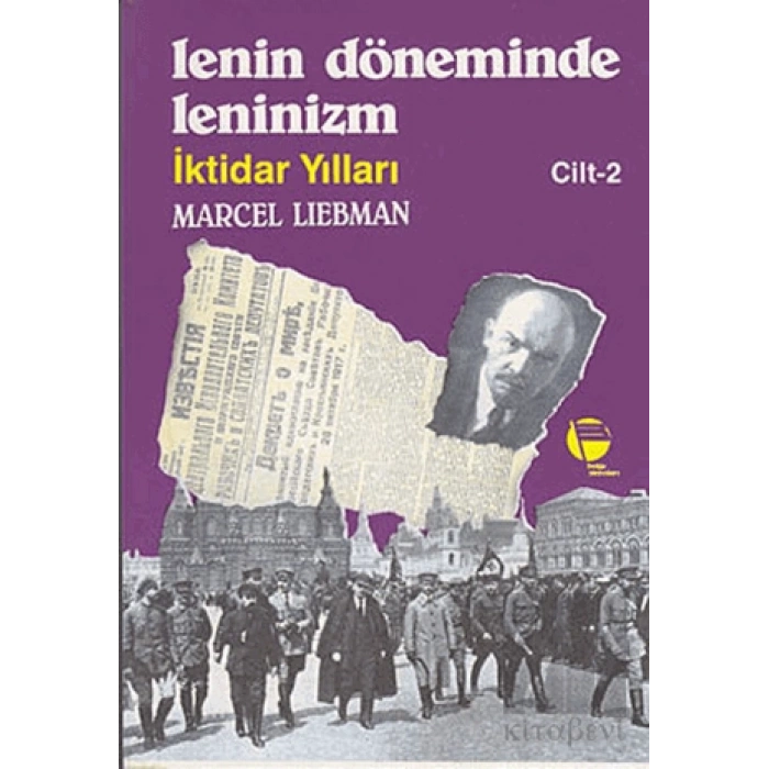 Lenin Döneminde Leninizm İktidar Yılları Cilt: 2