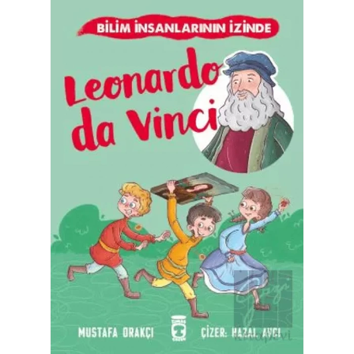 Leonardo Da Vinci - Bilim İnsanlarının İzinde