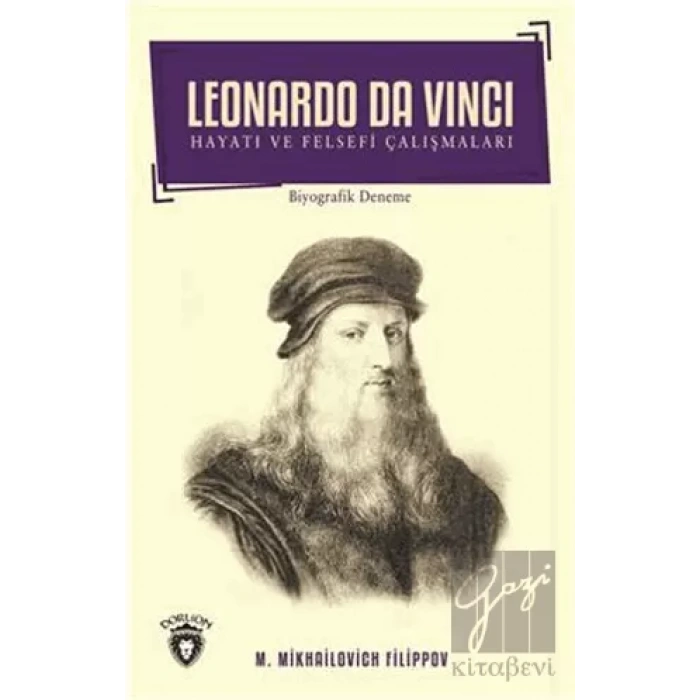 Leonardo Da Vinci - Hayatı ve Felsefi Çalışmaları