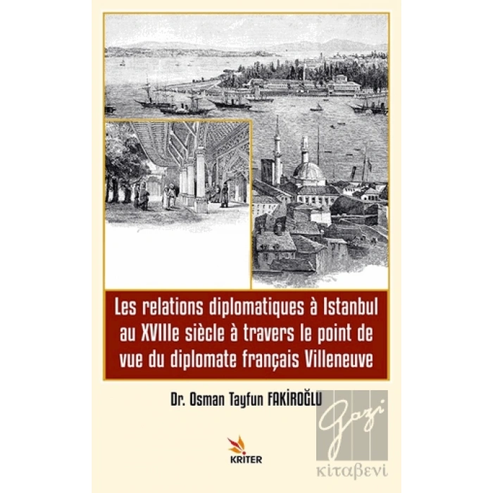 Les relations diplomatiques a Istanbul au XVIIIe siecle a travers le point de vue du diplomate français Villeneuve