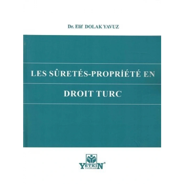 Les sûretés-propriété en droit turc - Elif Dolak Yavuz