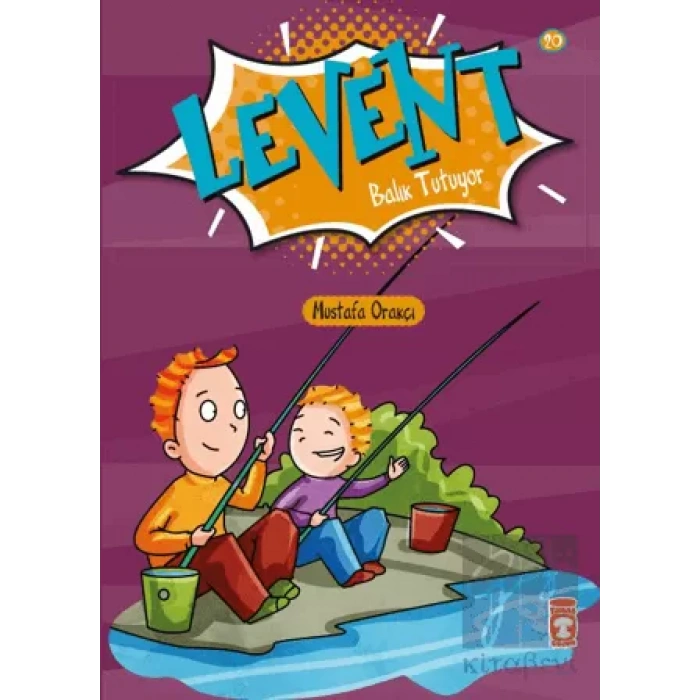 Levent Balık Tutuyor - Levent İlk Okuma Kitaplarım 2