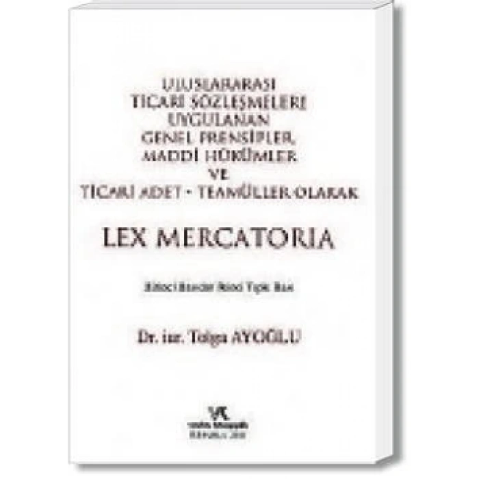 LEX MERCATORIA  /  TOLGA AYOĞLU  / 2011