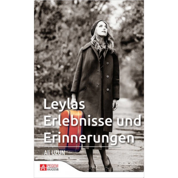 Leylas Erlebnisse und Erinnerungen