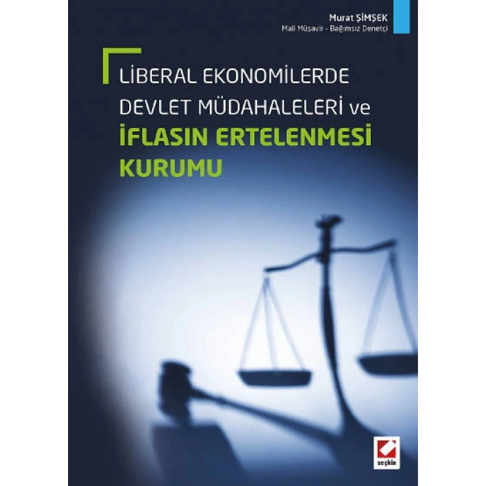 Liberal Ekonomilerde Devlet Müdahaleleri ve İflasın Ertelenmesi Kurumu