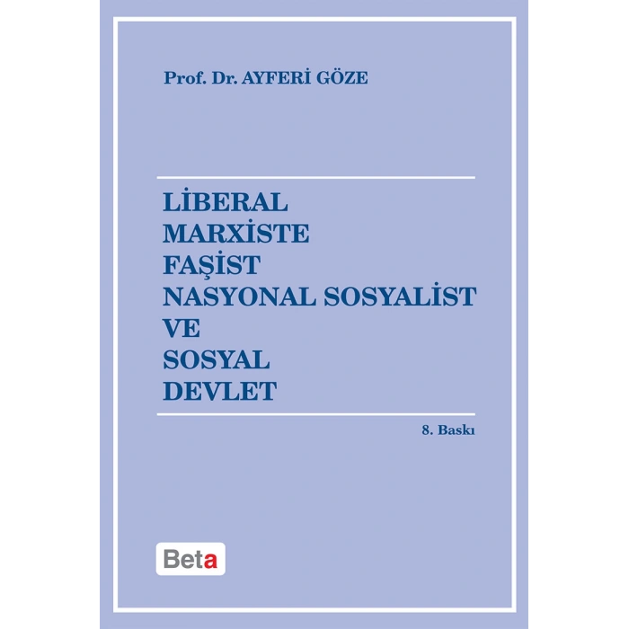 Liberal Marxiste Faşist Nasyonal Sosyalist ve Sosyal Devlet