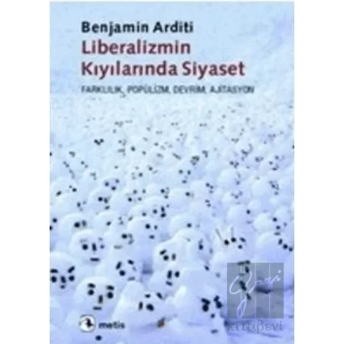 Liberalizmin Kıyılarında Siyaset: Farklılık, Popülizm, Dervim, Siyaset