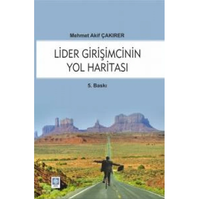 Lider Girişimcinin Yol Haritası Mehmet Akif Çakırer