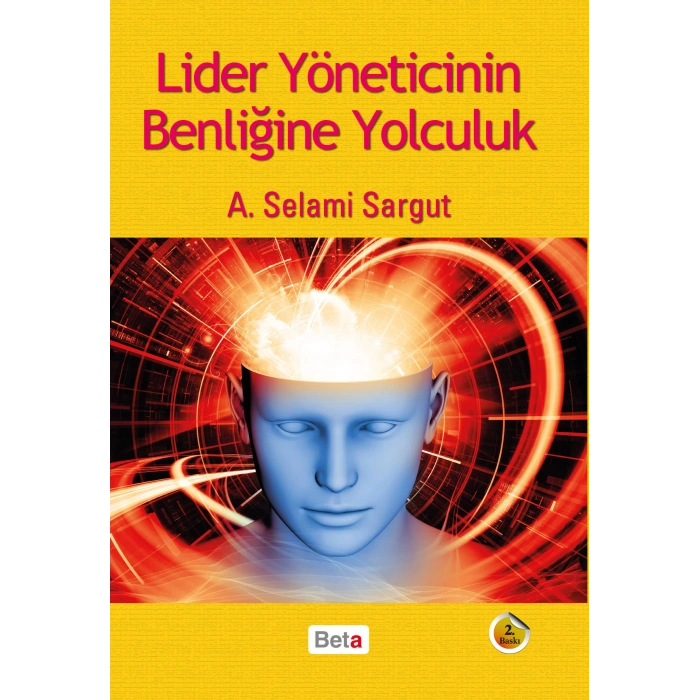 Lider Yöneticinin Benliğine Yolculuk