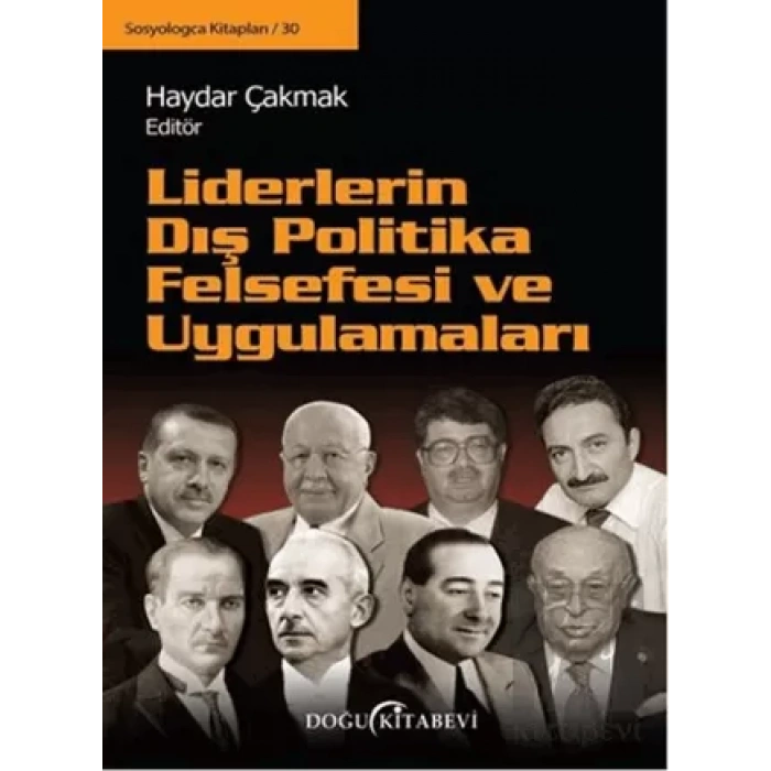 Liderlerin Dış Politika Felsefesi ve Uygulamaları