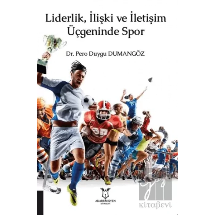 Liderlik, İlişki ve İletişim Üçgeninde Spor
