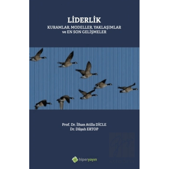 Liderlik Kuramlar, Modeller, Yaklaşımlar ve En Son Gelişmeler