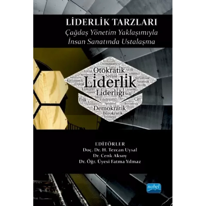 LİDERLİK TARZLARI - Çağdaş Yönetim Yaklaşımıyla İnsan Sanatında Ustalaşma