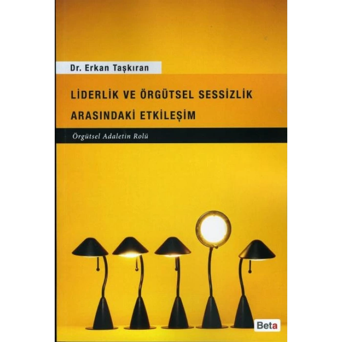 Liderlik ve Örgütsel Sessizlik Arasındaki