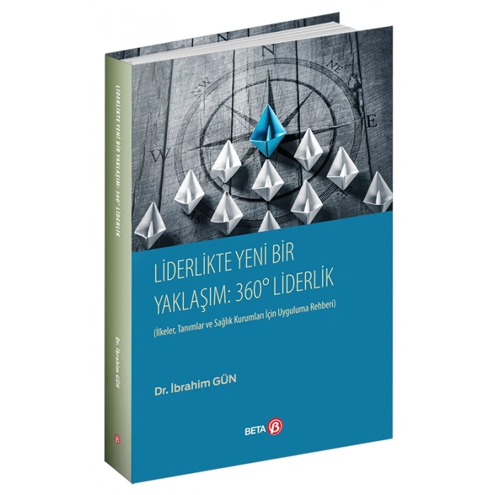 Liderlikte Yeni Bir Yaklaşım : 360 Liderlik