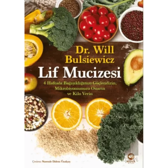 Lif Mucizesi: 4 Haftada Bağışıklığınızı Güçlendirin, Mikrobiyomunuzu Onarın ve Kilo Verin