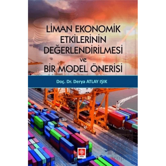 Liman Ekonomik Etkilerinin Değerlendirilmesi ve Bir Model Önerisi