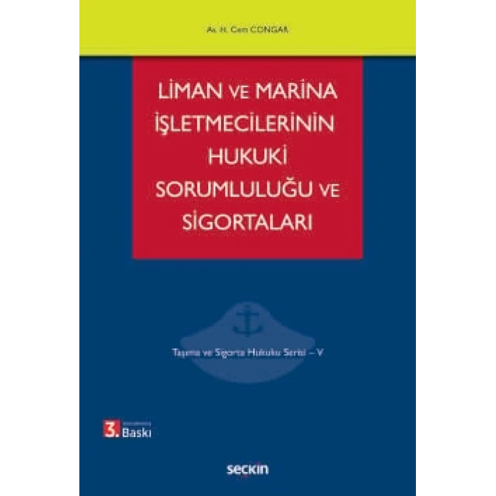 Liman ve Marina İşletmecilerinin Hukuki Sorumluluğu ve Sigortaları Taşıma ve Sigorta Hukuku Serisi – V