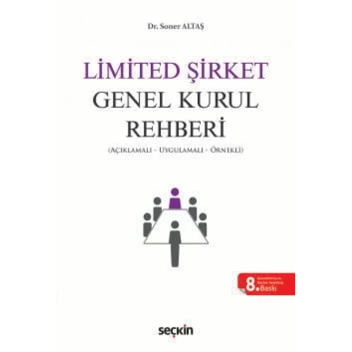 Limited Şirket Genel Kurul Rehberi Açıklamalı, Uygulamalı, Örnekli