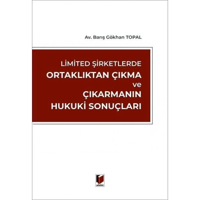 Limited Şirketlerde Ortaklıktan Çıkma ve Çıkarmanın Hukuki Sonuçları