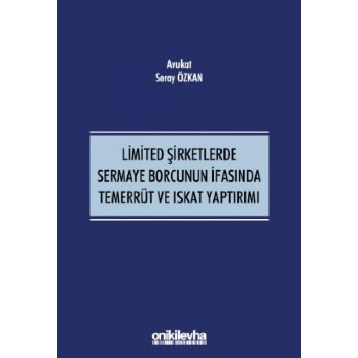 Limited Şirketlerde Sermaye Borcunun İfasında Temerrüt ve Iskat Yaptırımı