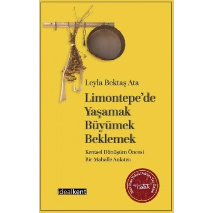 Limontepe’de Yaşamak, Büyümek, Beklemek