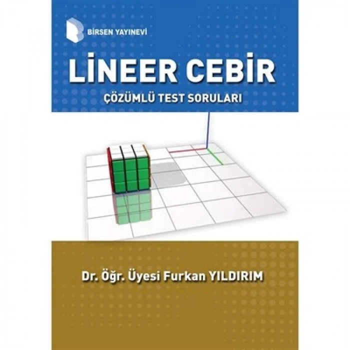 Lineer Cebir Çözümlü Sorular / Furkan Yıldırım