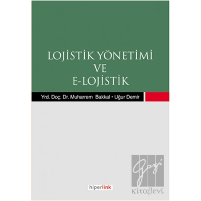 Lojistik Yönetimi ve E-Lojistik