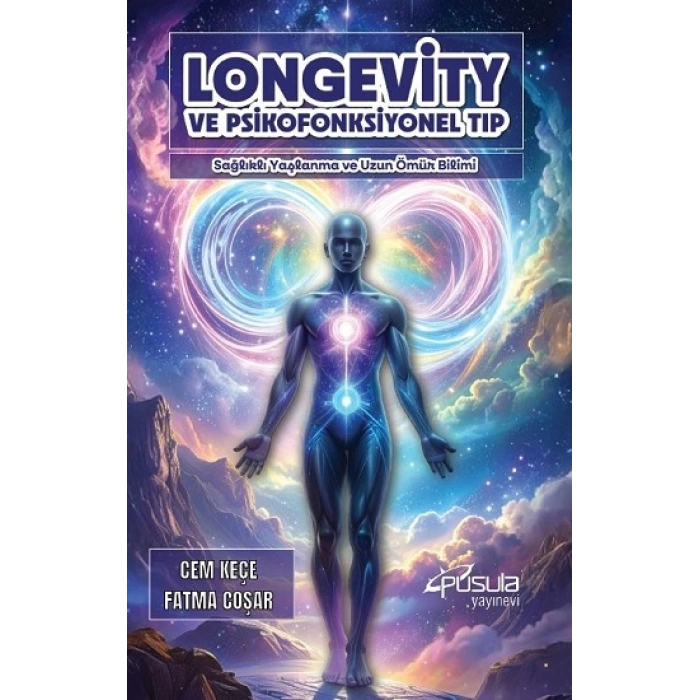 Longevity Ve Psikofonksiyonel Tıp