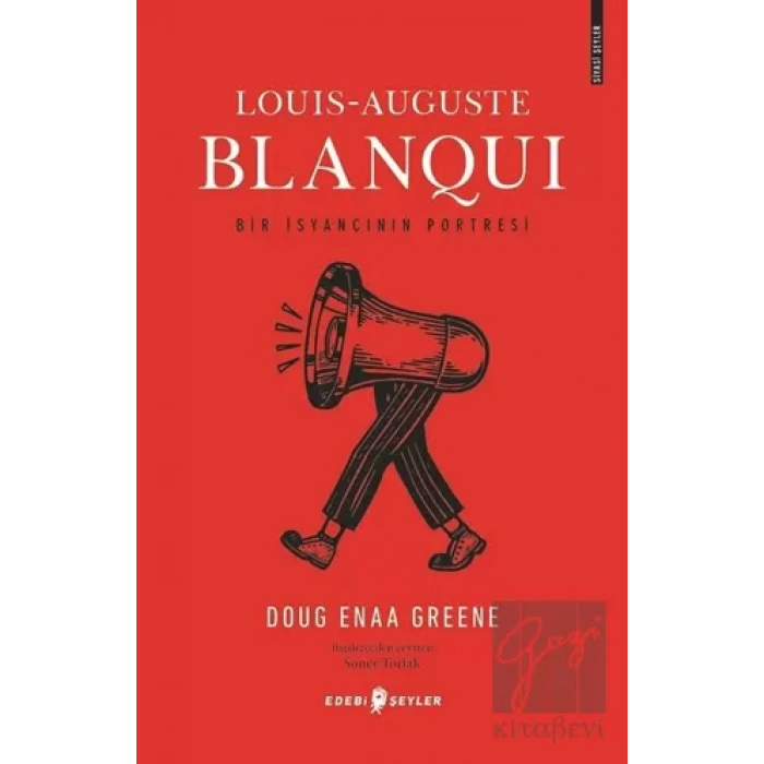 Louis-Auguste Blanqui - Bir İsyancının Portresi