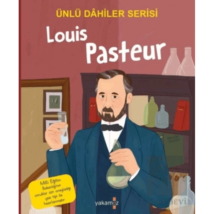 Louis Pasteur - Ünlü Dahiler Serisi
