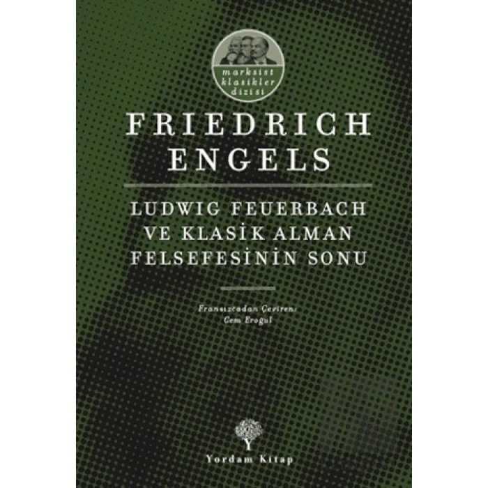 Ludwig Feuerbach ve Klasik Alman Felsefesinin Sonu