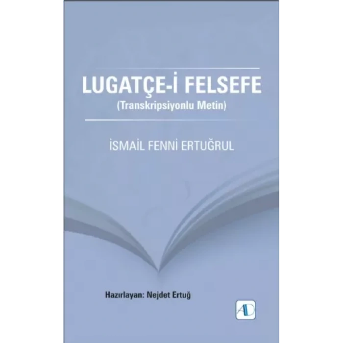 LUGATÇE-İ FELSEFE (Transkripsiyonlu Metin)