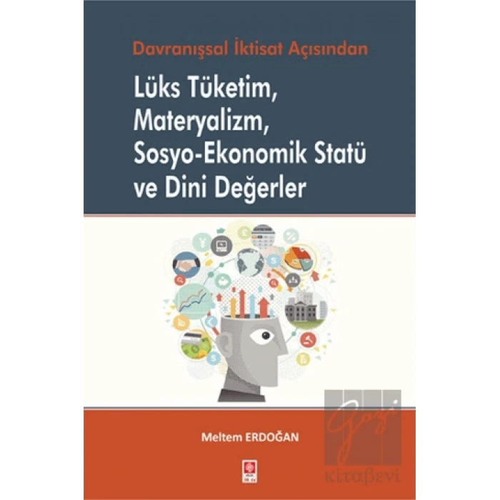 Lüks Tüketim Materyalizm Sosyo–Ekonomik Statü ve Dini Değerler