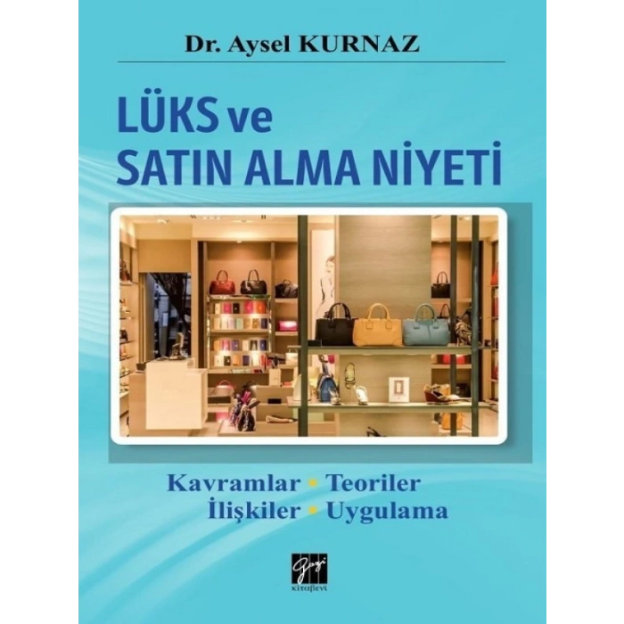 Lüks ve Satın Alma Niyeti - Dr. Aysel Kurnaz