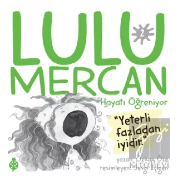 Lulu Mercan Hayatı Öğreniyor 2 - Yeterli Fazladan İyidir