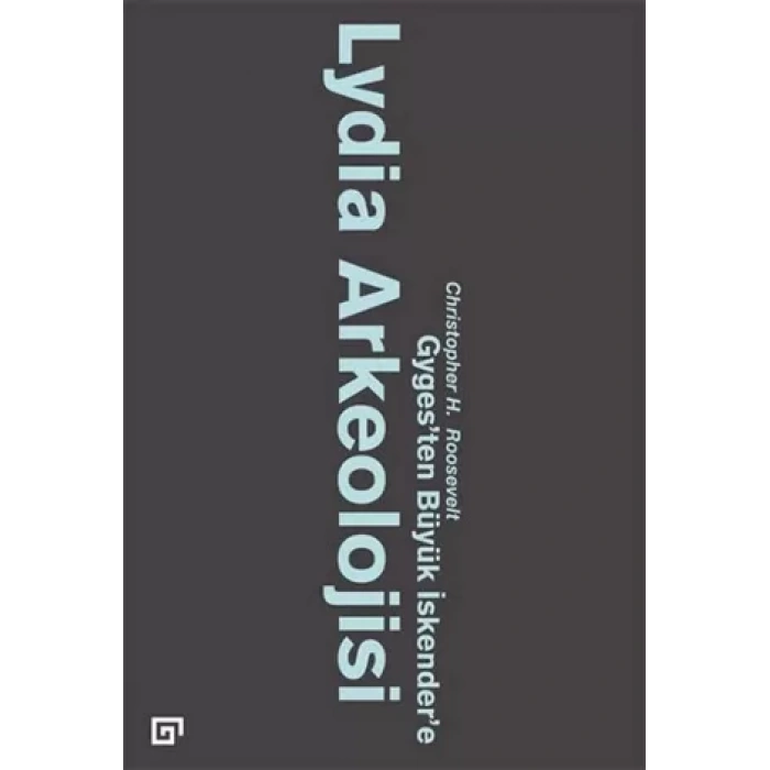 Lydia Arkeolojisi: Gyges’ten Büyük İskender’e