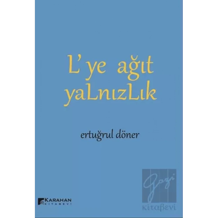 L’ye Ağıt Yalnızlık
