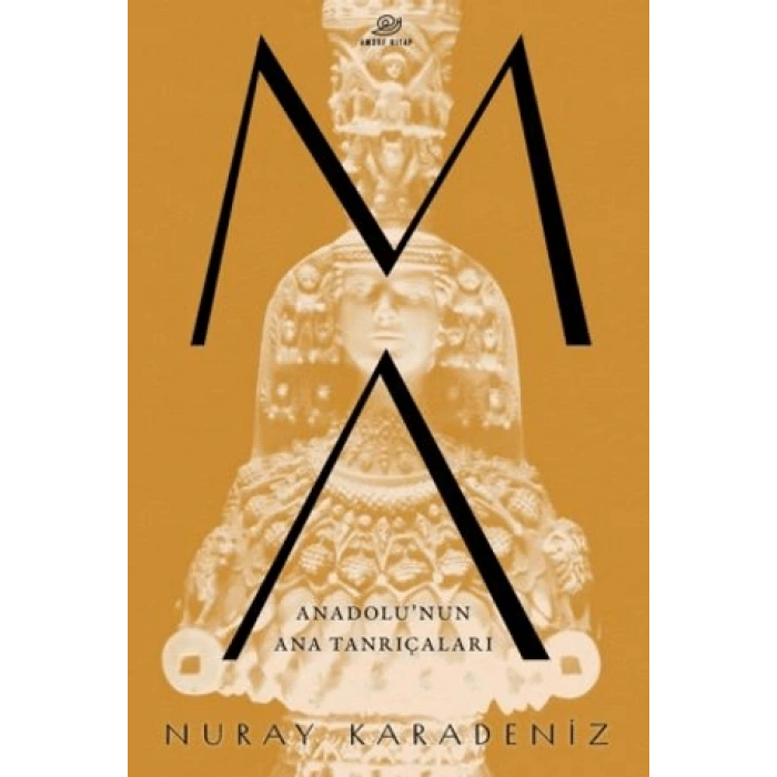 Ma: Anadolu’nun Ana Tanrıçaları