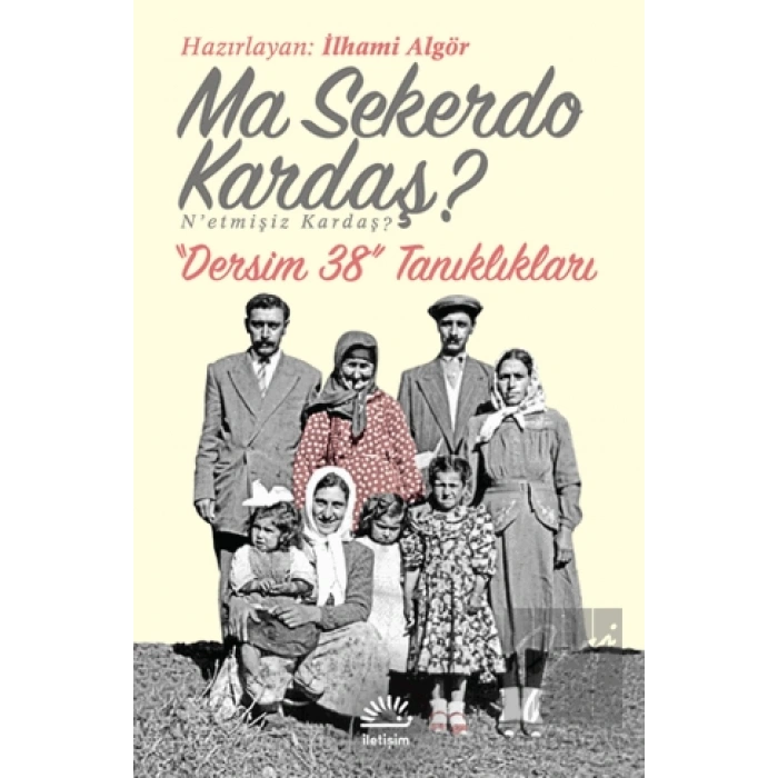 Ma Sekerdo Kardaş? N’etmişiz Kardaş?