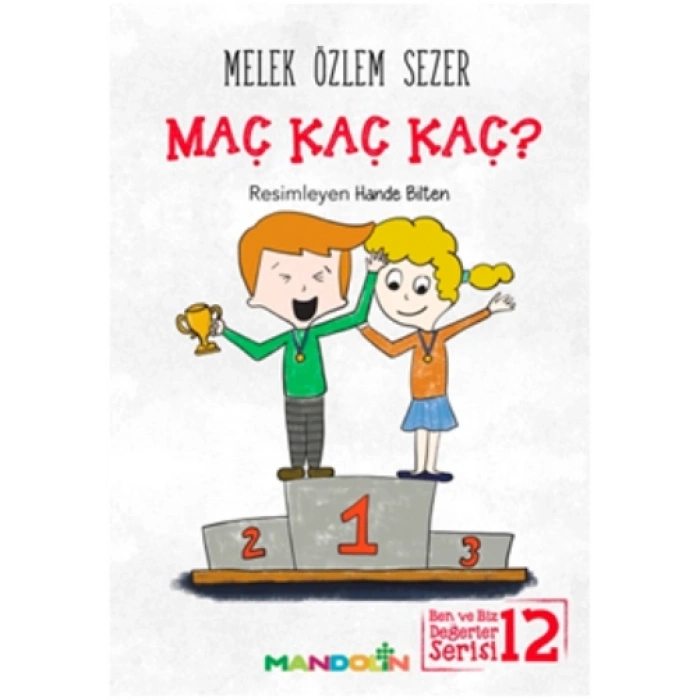 Maç Kaç Kaç? Ben ve Biz Değerler Serisi - 12