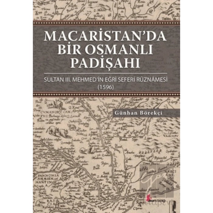 Macaristan’da Bir Osmanlı Padişahı