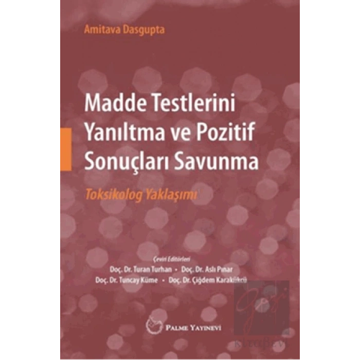 Madde Testlerini Yanıltma ve Pozitif Sonuçları Savunma