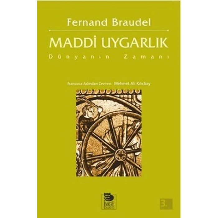 Maddi Uygarlık - Dünyanın Zamanı