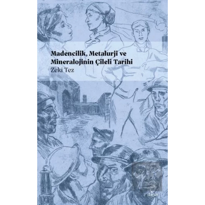 Madencilik, Metalürji ve Mineralojinin Çileli Tarihi