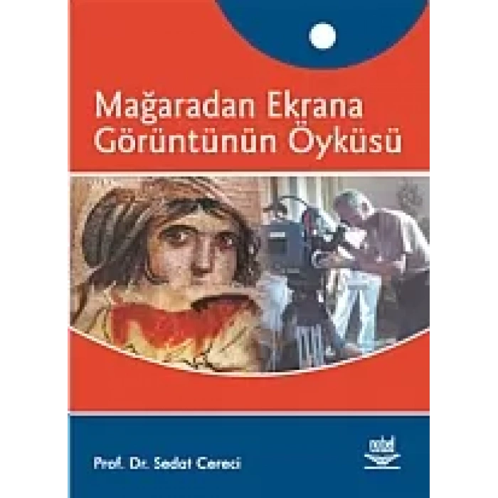 Mağaradan Ekrana Görüntünün Öyküsü